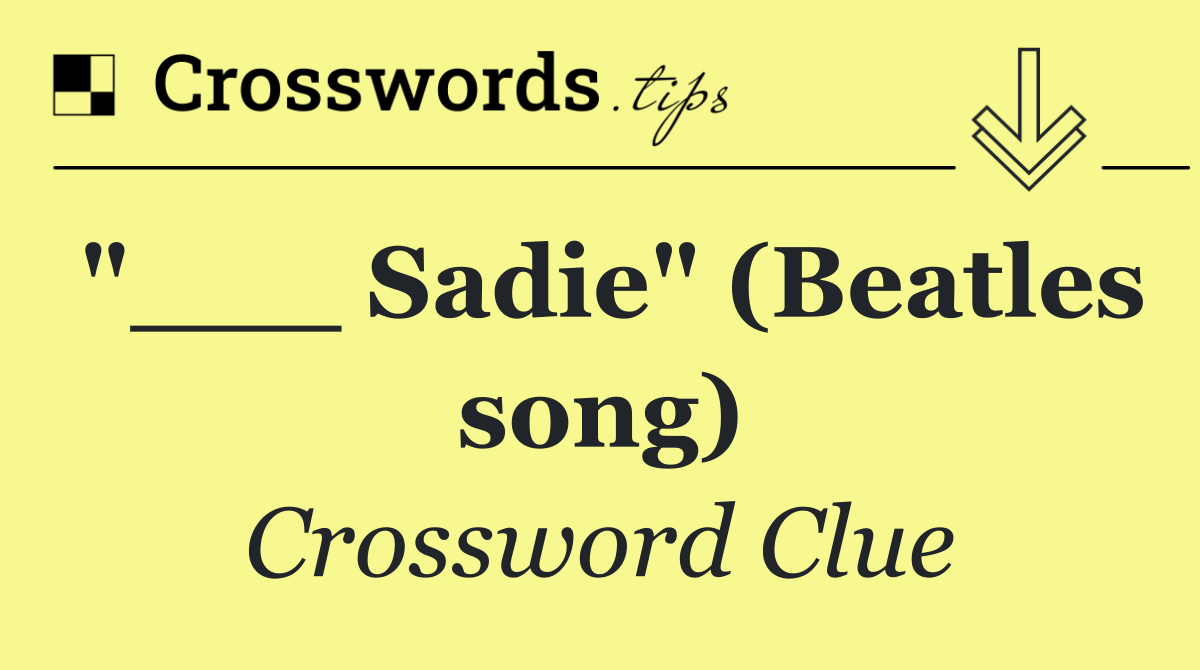"___ Sadie" (Beatles song)