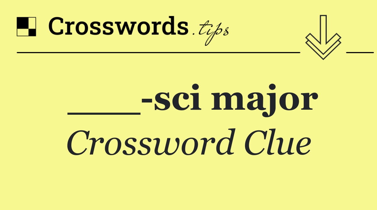 ___ sci major