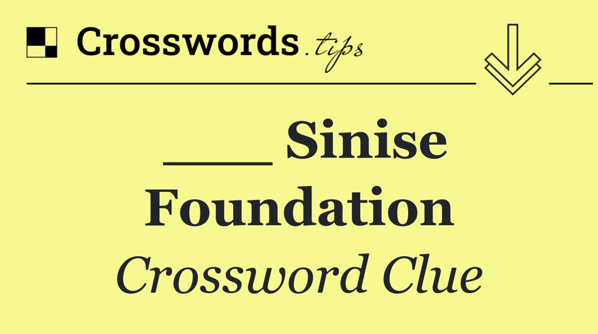 ___ Sinise Foundation