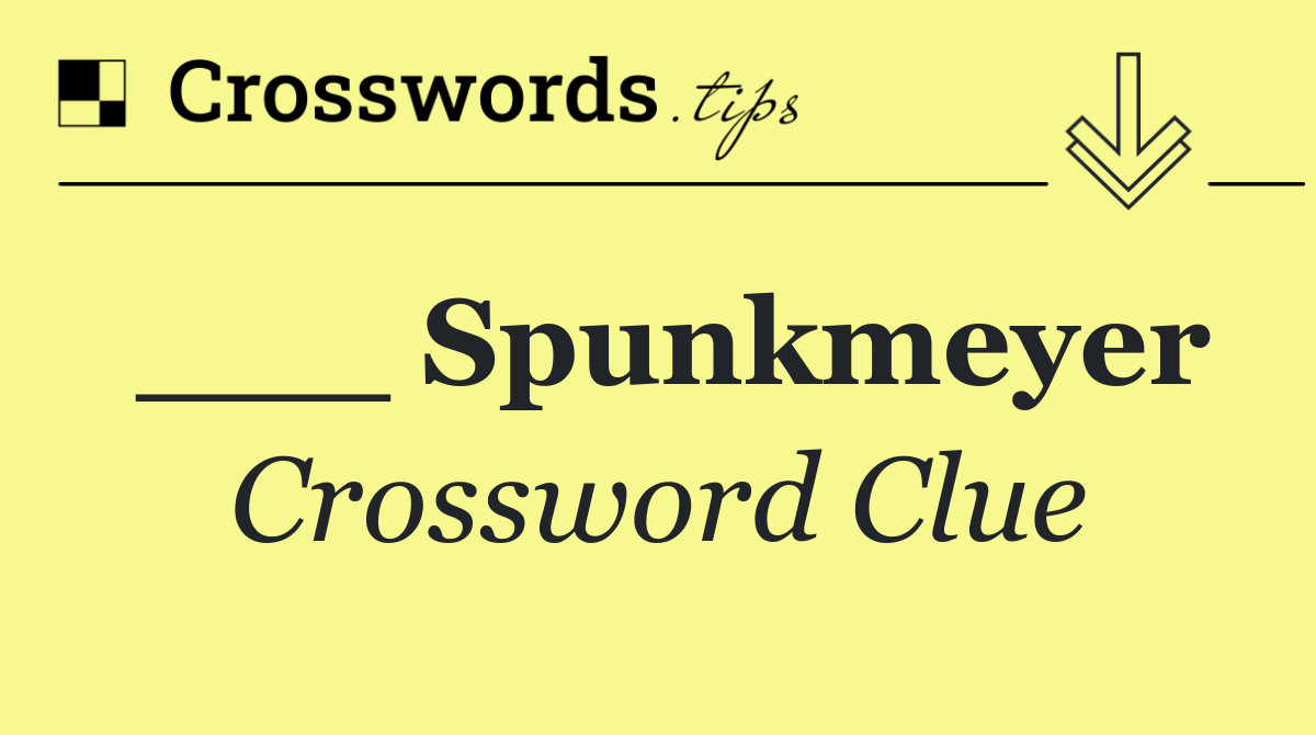 ___ Spunkmeyer