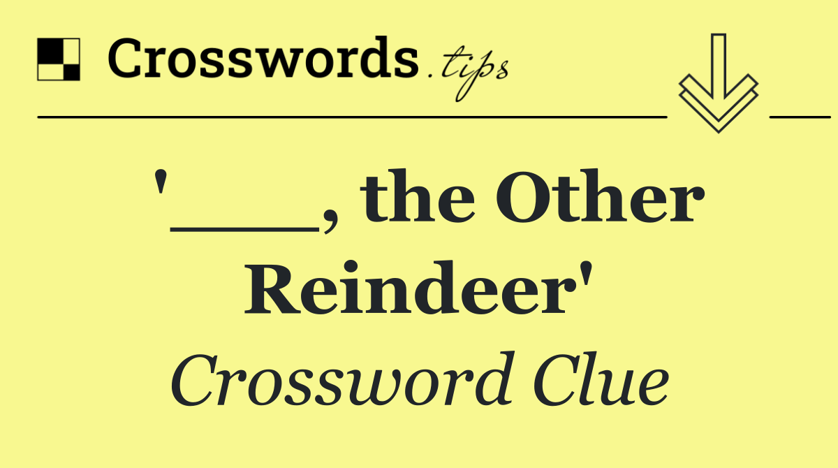 '___, the Other Reindeer'
