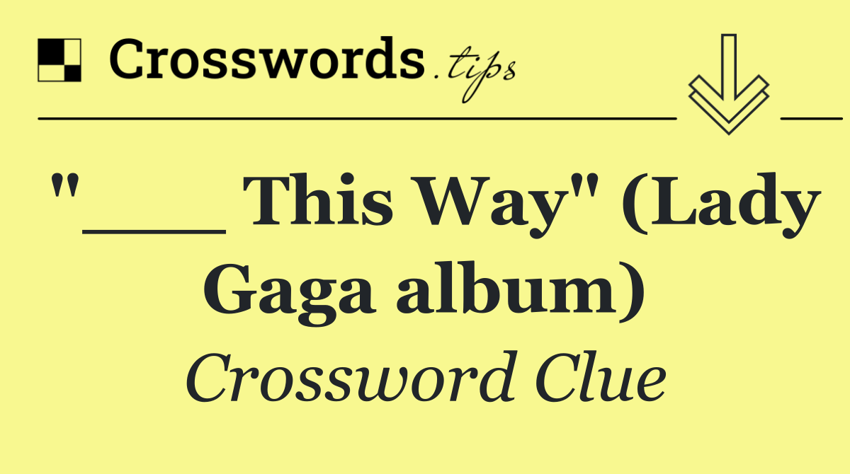 "___ This Way" (Lady Gaga album)