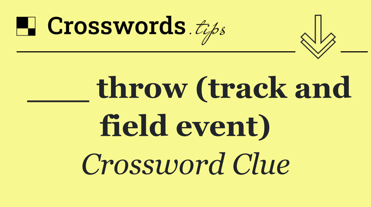 ___ throw (track and field event)
