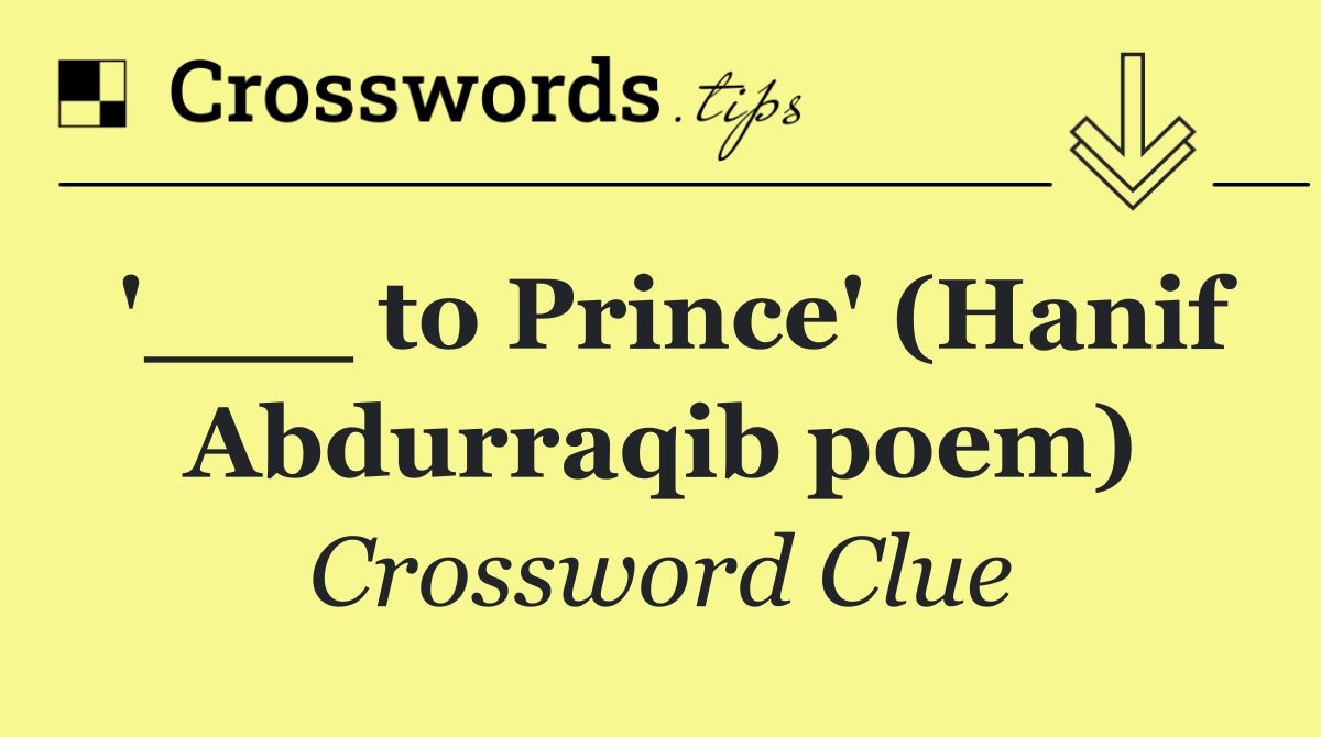 '___ to Prince' (Hanif Abdurraqib poem)