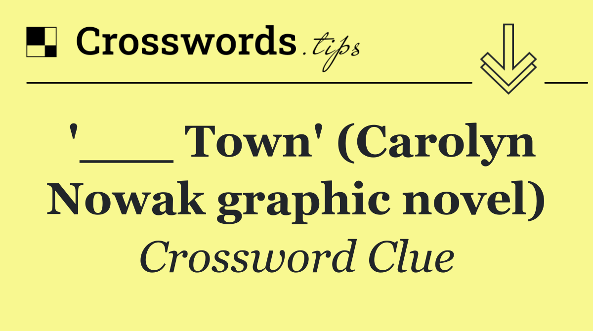 '___ Town' (Carolyn Nowak graphic novel)
