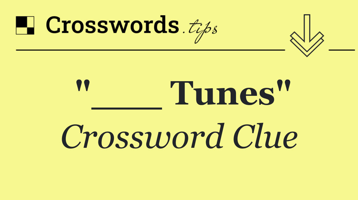 "___ Tunes"