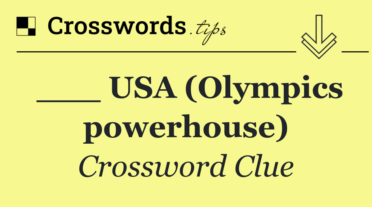 ___ USA (Olympics powerhouse)