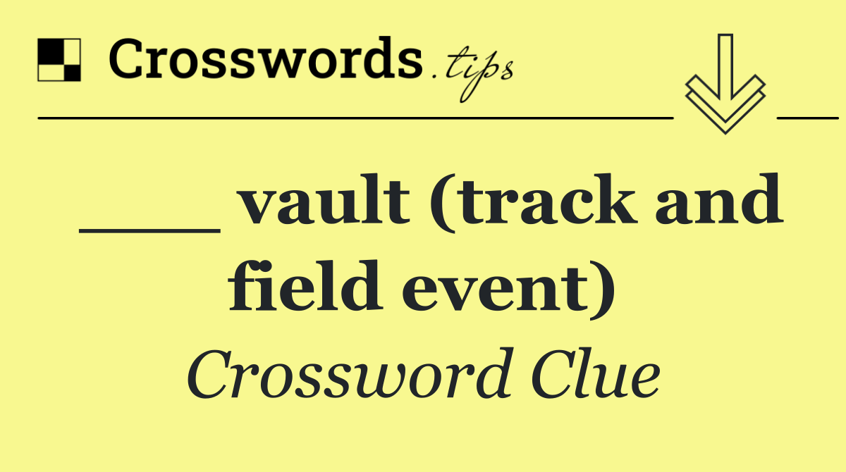 ___ vault (track and field event)