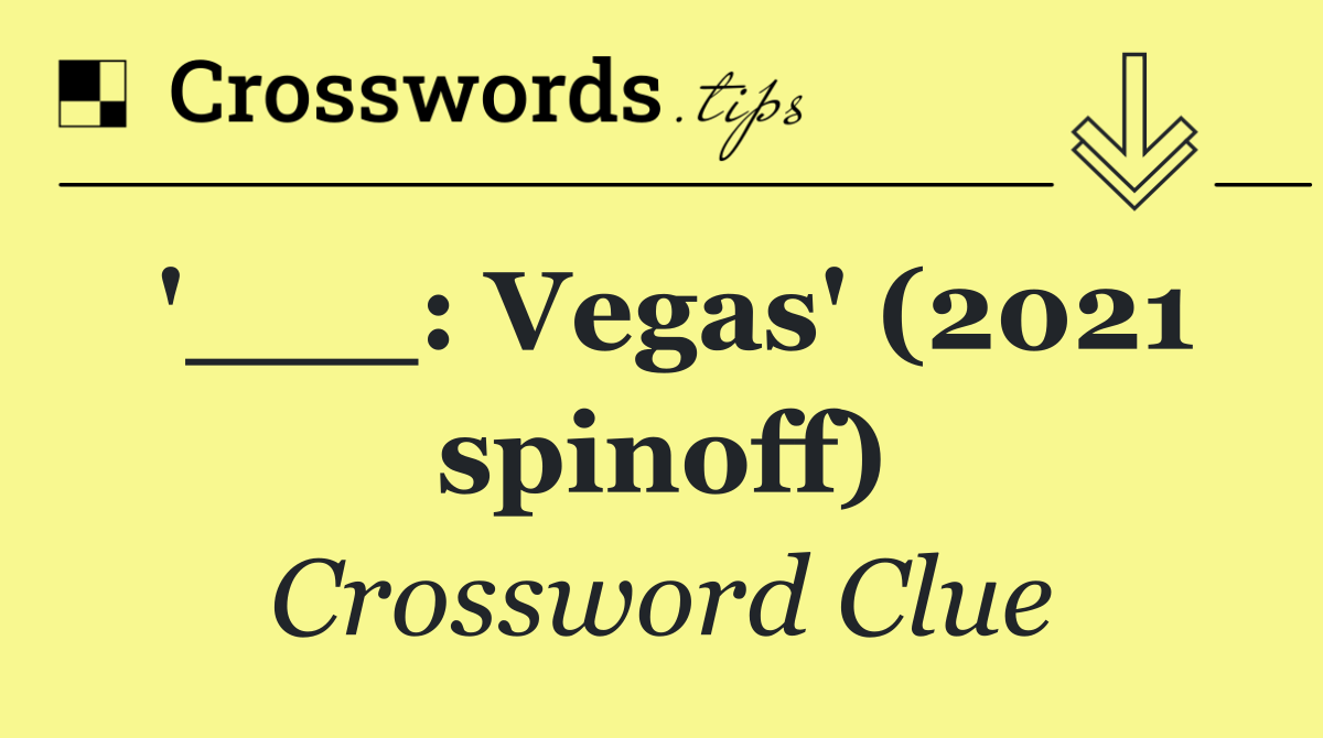 '___: Vegas' (2021 spinoff)