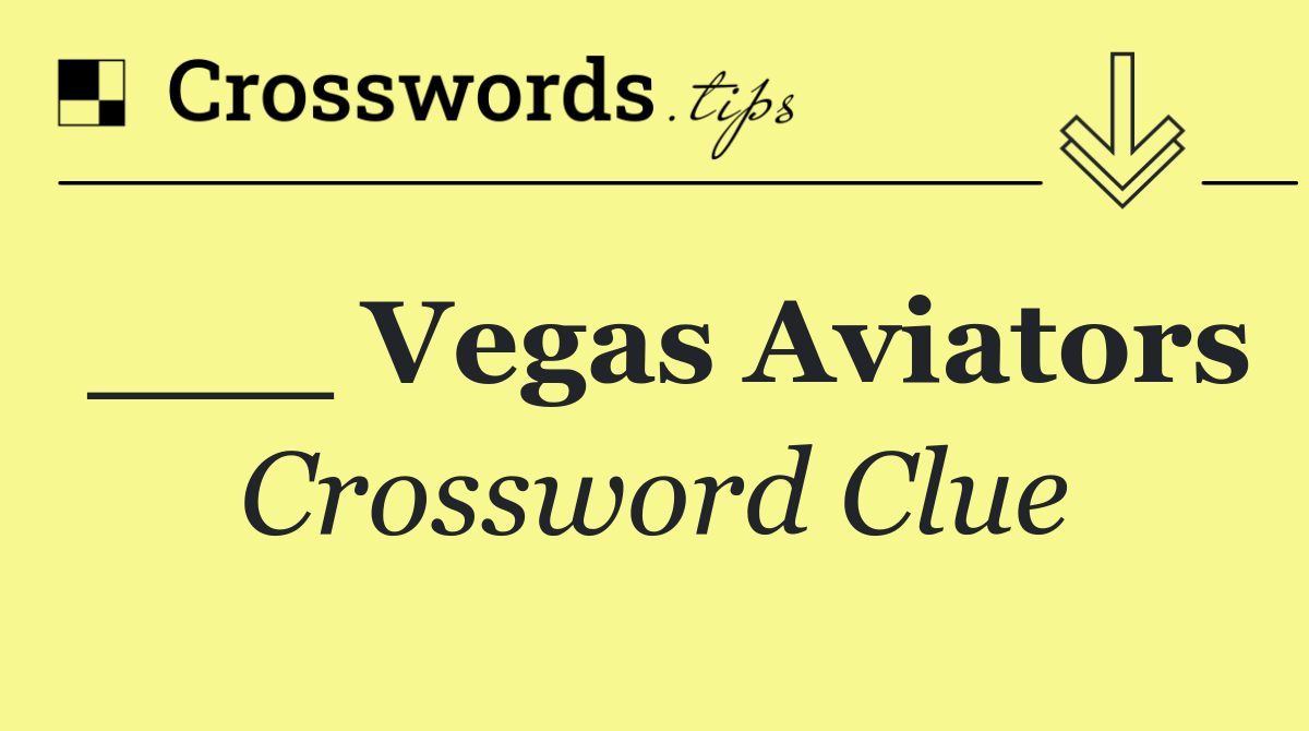 ___ Vegas Aviators