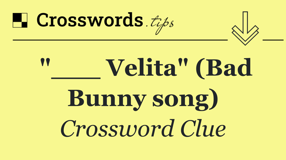 "___ Velita" (Bad Bunny song)