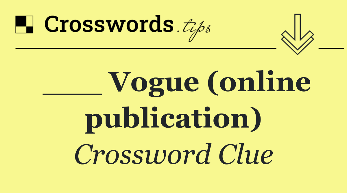 ___ Vogue (online publication)