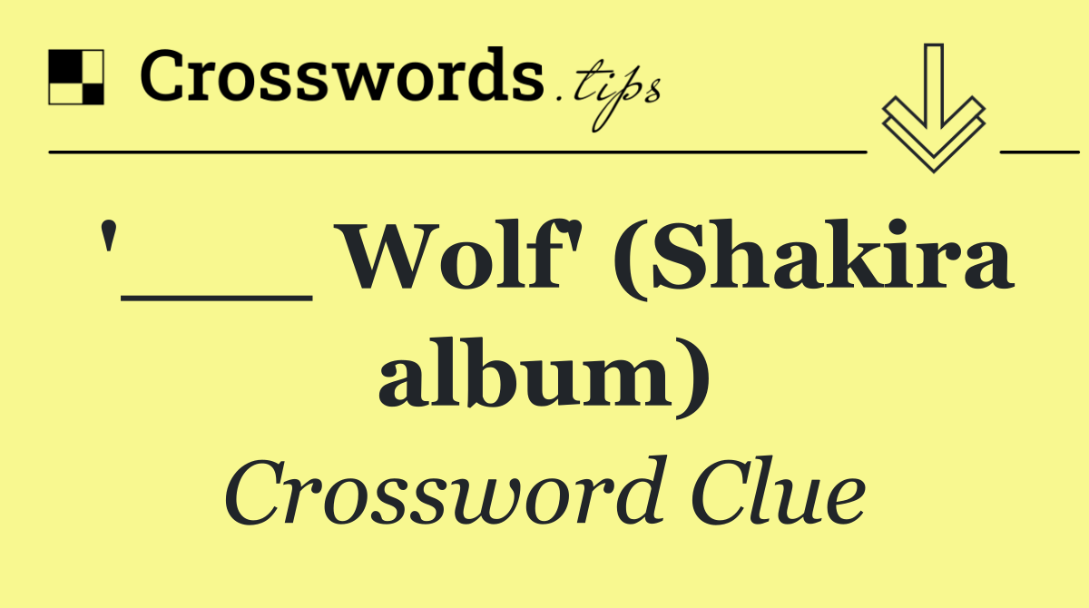 '___ Wolf' (Shakira album)