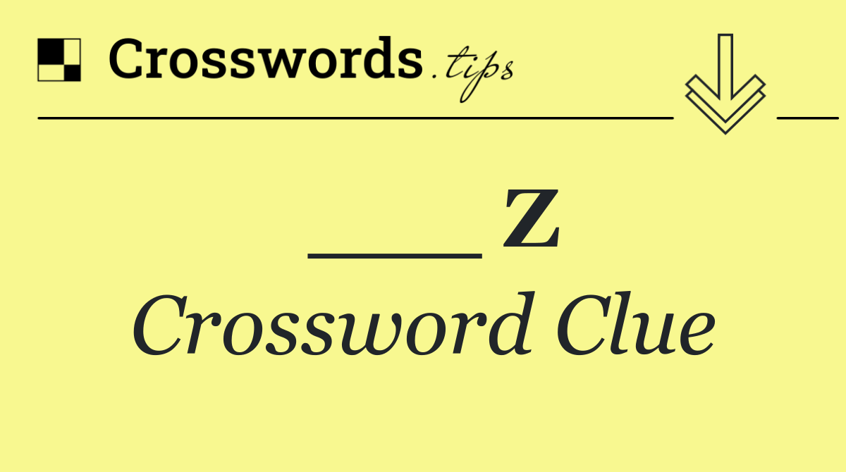 ___ Z