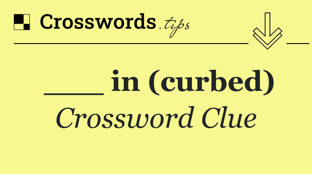 ___ in (curbed)