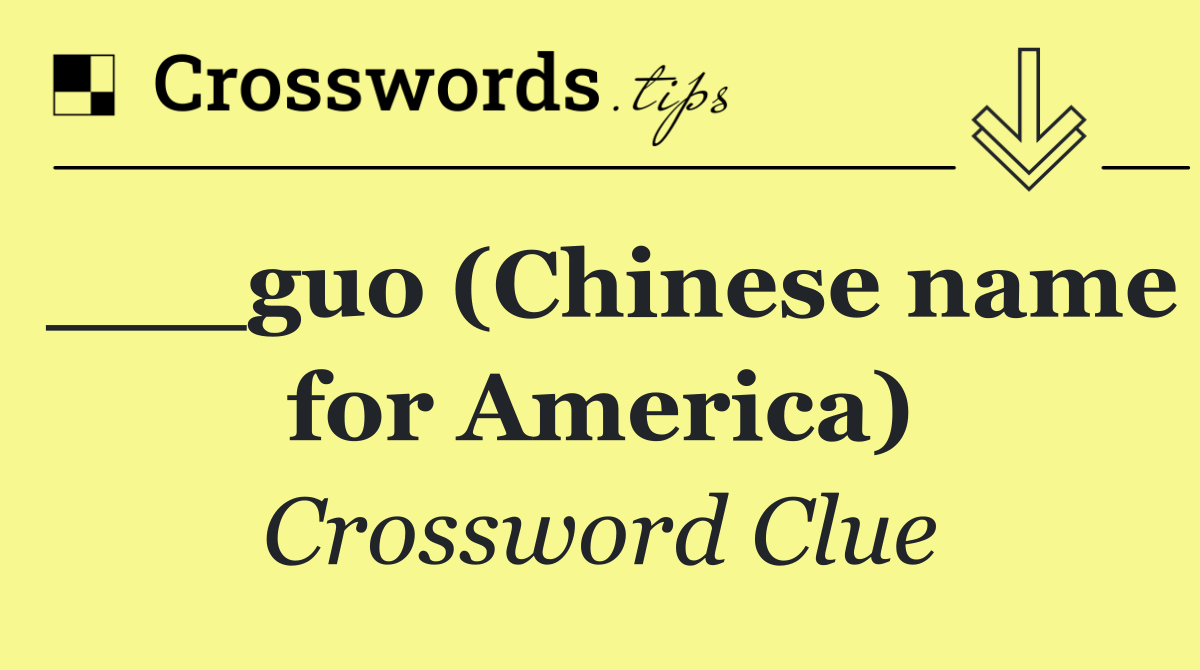 ___guo (Chinese name for America)