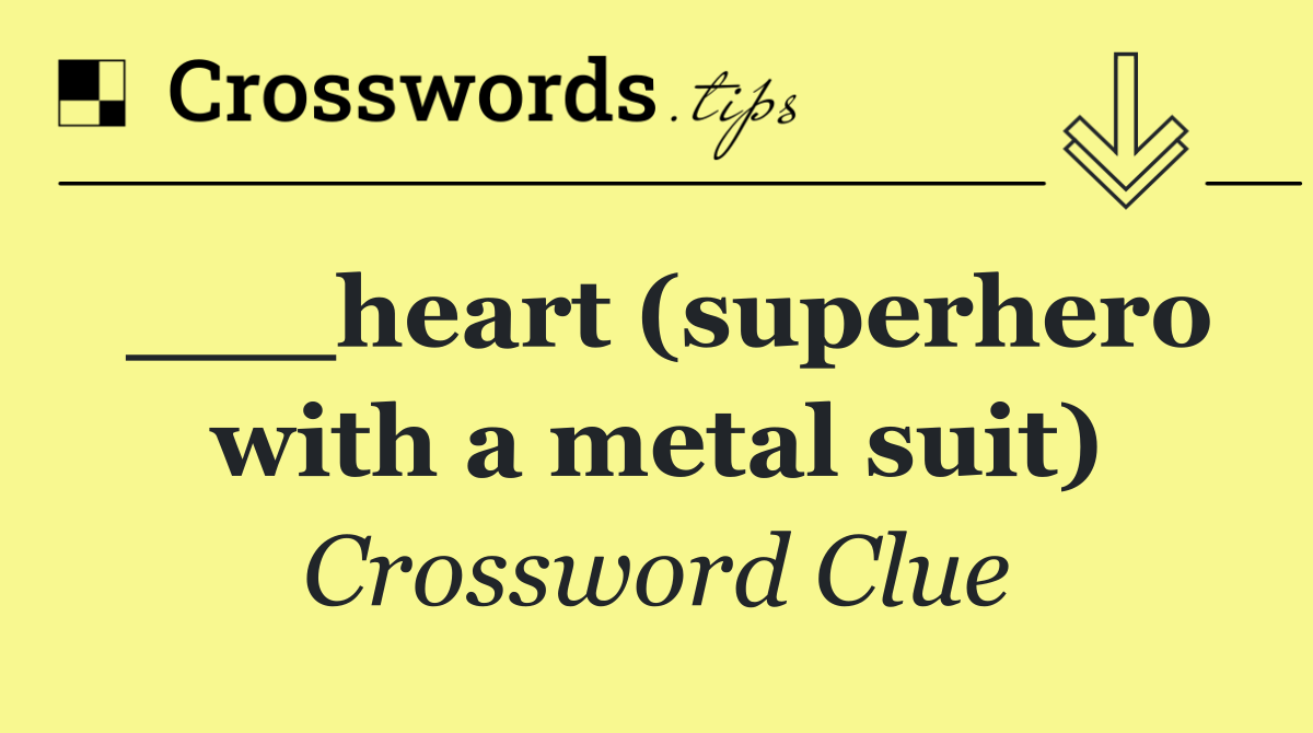 ___heart (superhero with a metal suit)
