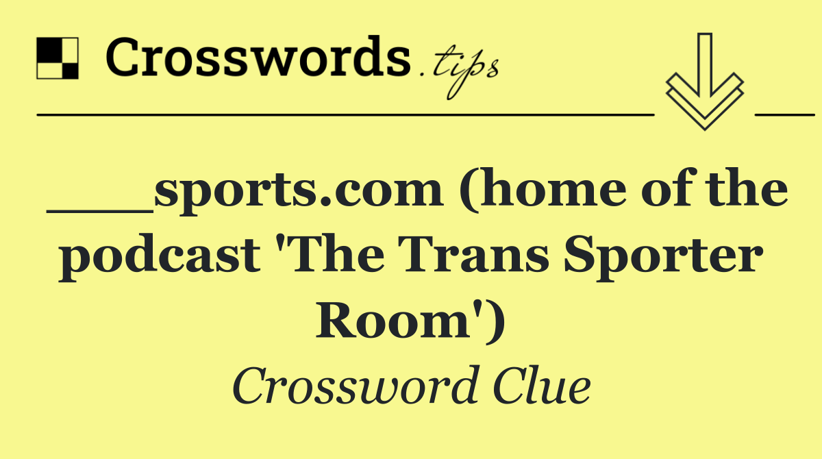 ___sports.com (home of the podcast 'The Trans Sporter Room')