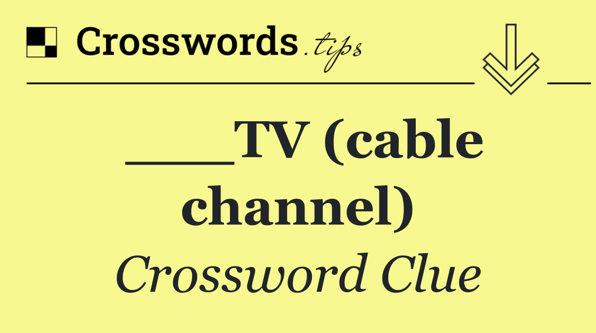 ___TV (cable channel)