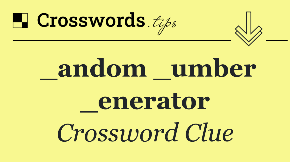 _andom _umber _enerator