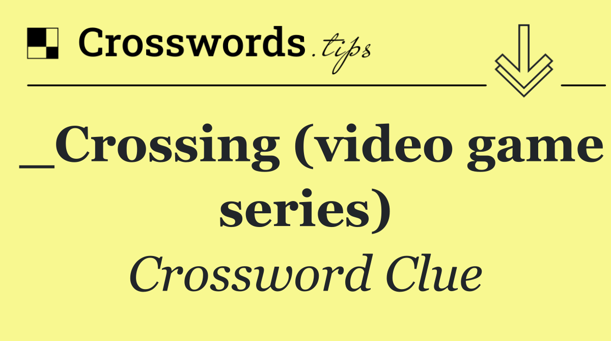 _Crossing (video game series)