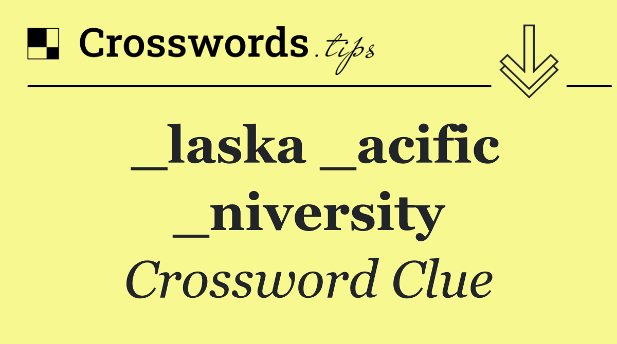 _laska _acific _niversity