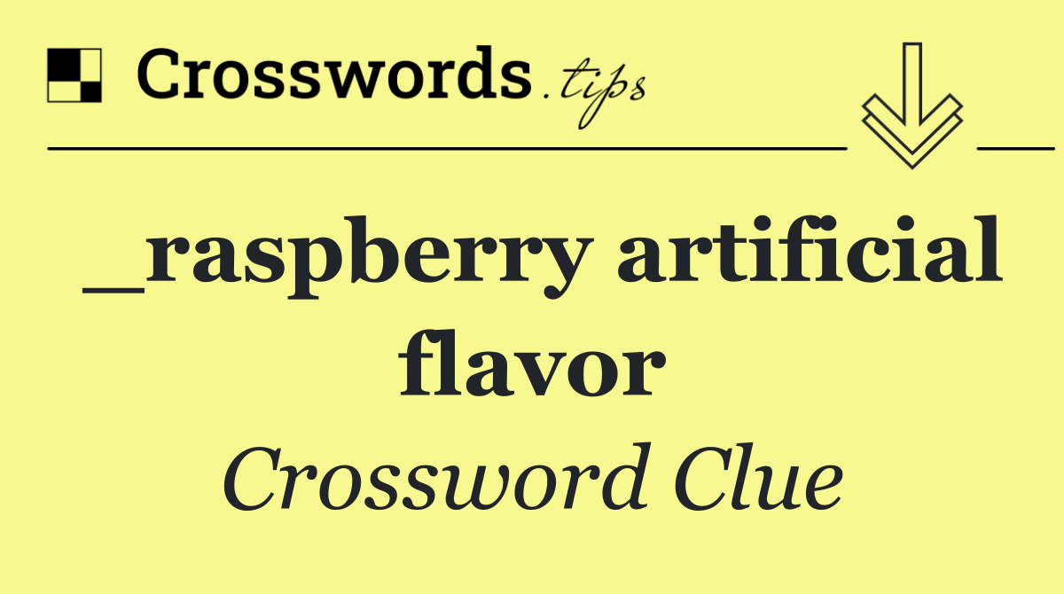 _raspberry artificial flavor