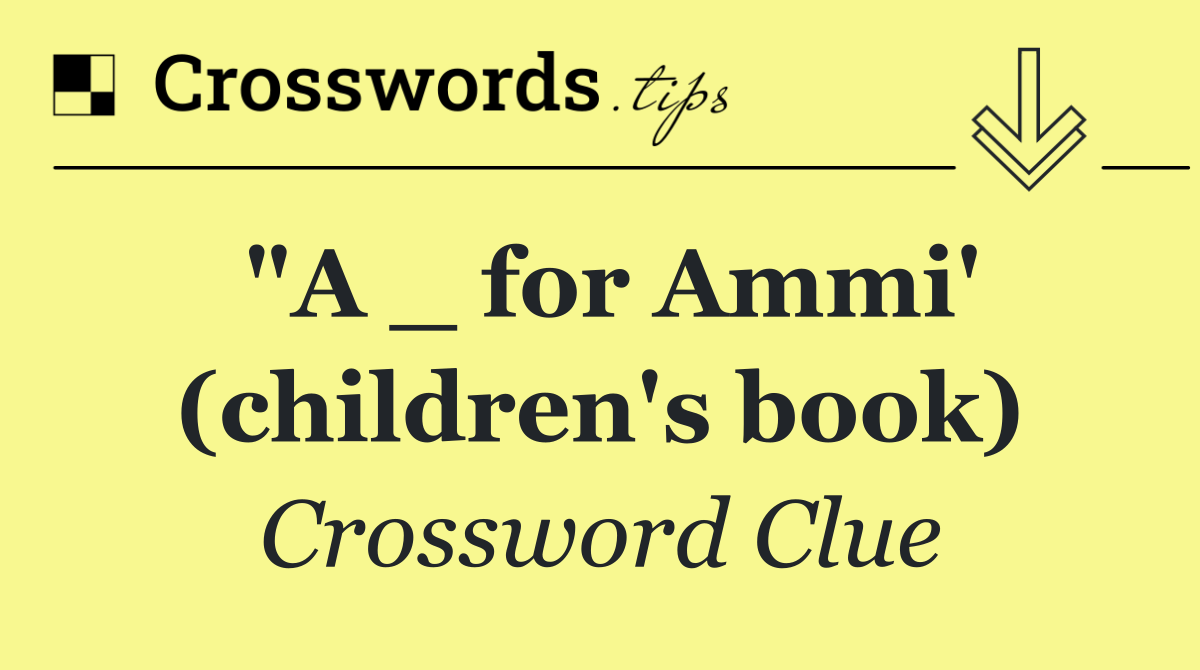 "A _ for Ammi' (children's book)