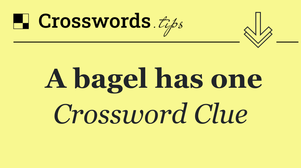 A bagel has one