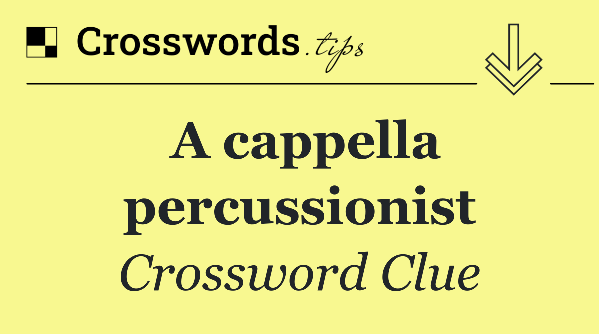 A cappella percussionist