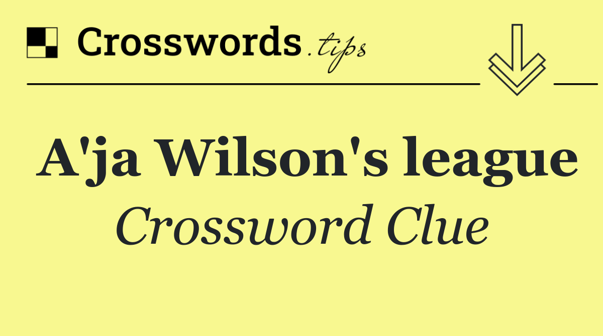 A'ja Wilson's league