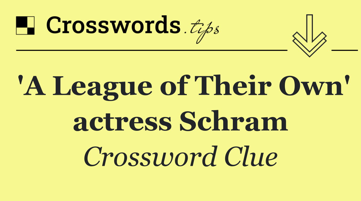 'A League of Their Own' actress Schram