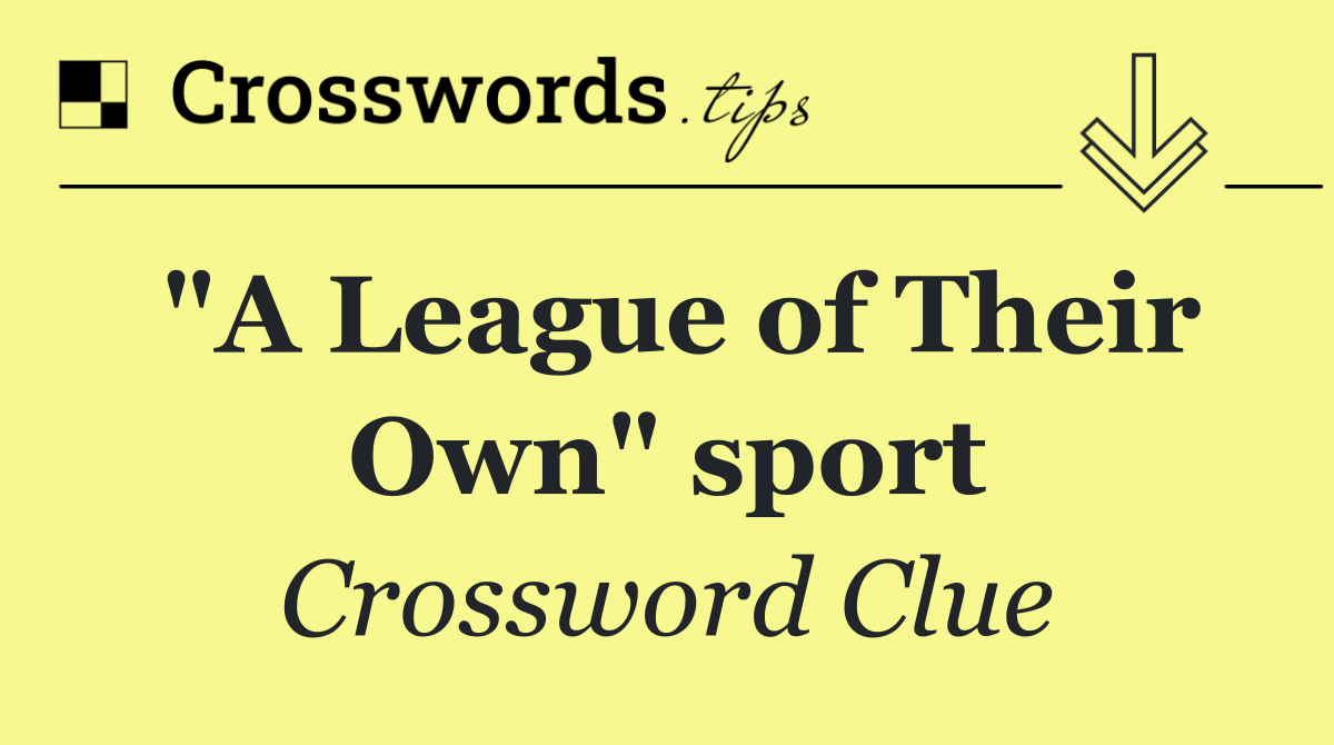 "A League of Their Own" sport