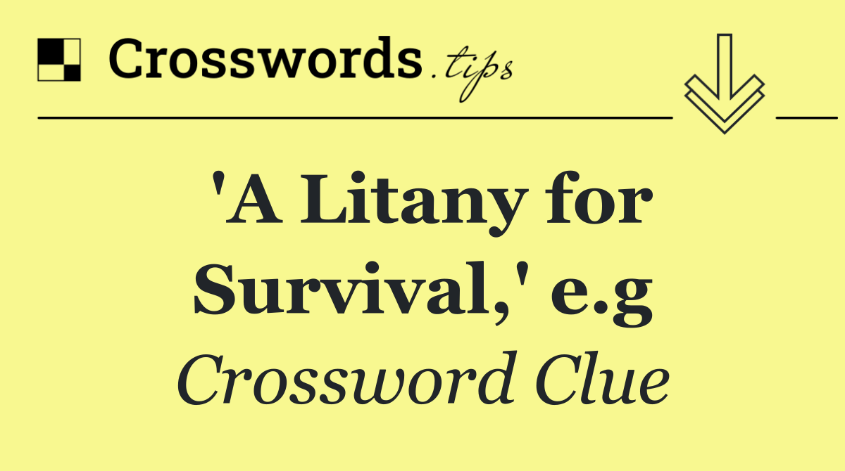 'A Litany for Survival,' e.g