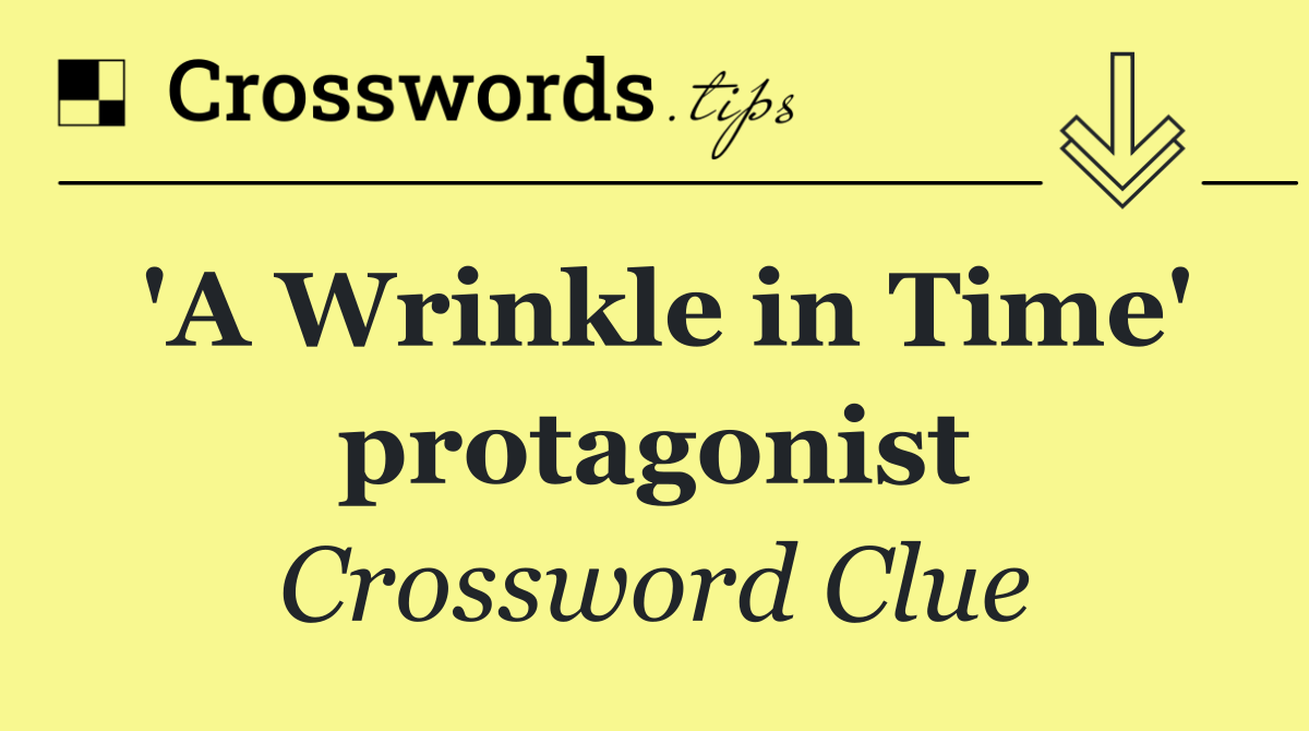 'A Wrinkle in Time' protagonist