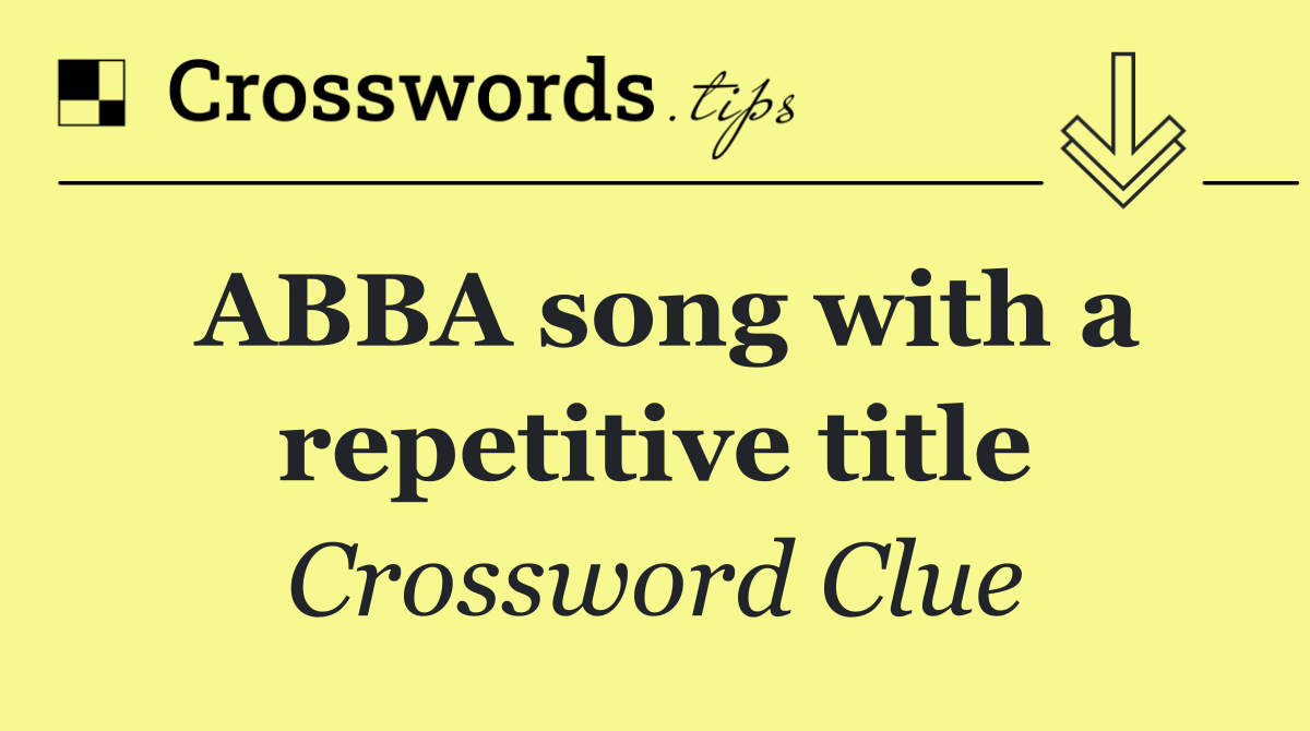 ABBA song with a repetitive title