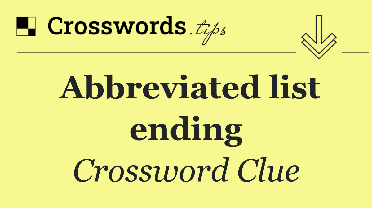 Abbreviated list ending