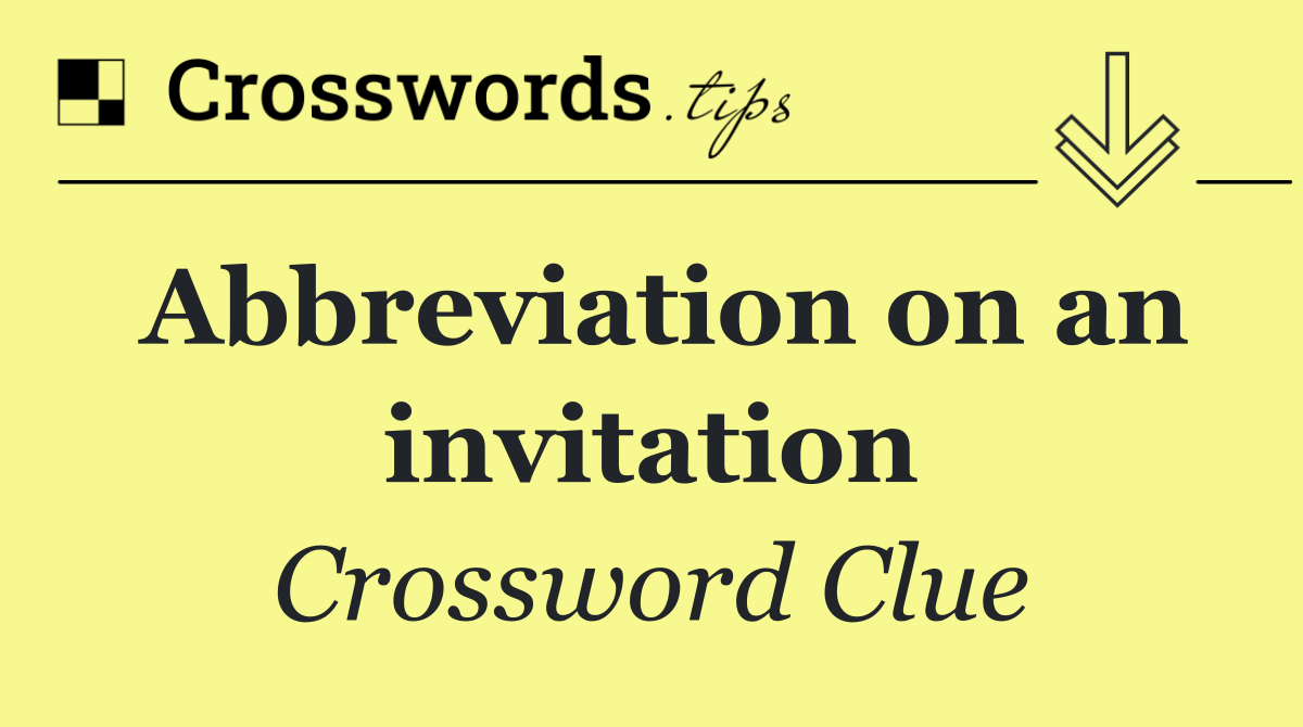 Abbreviation on an invitation