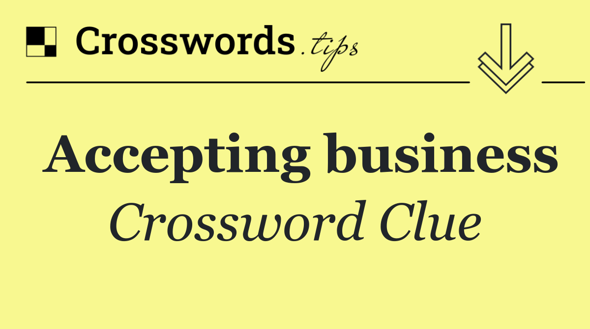Accepting business