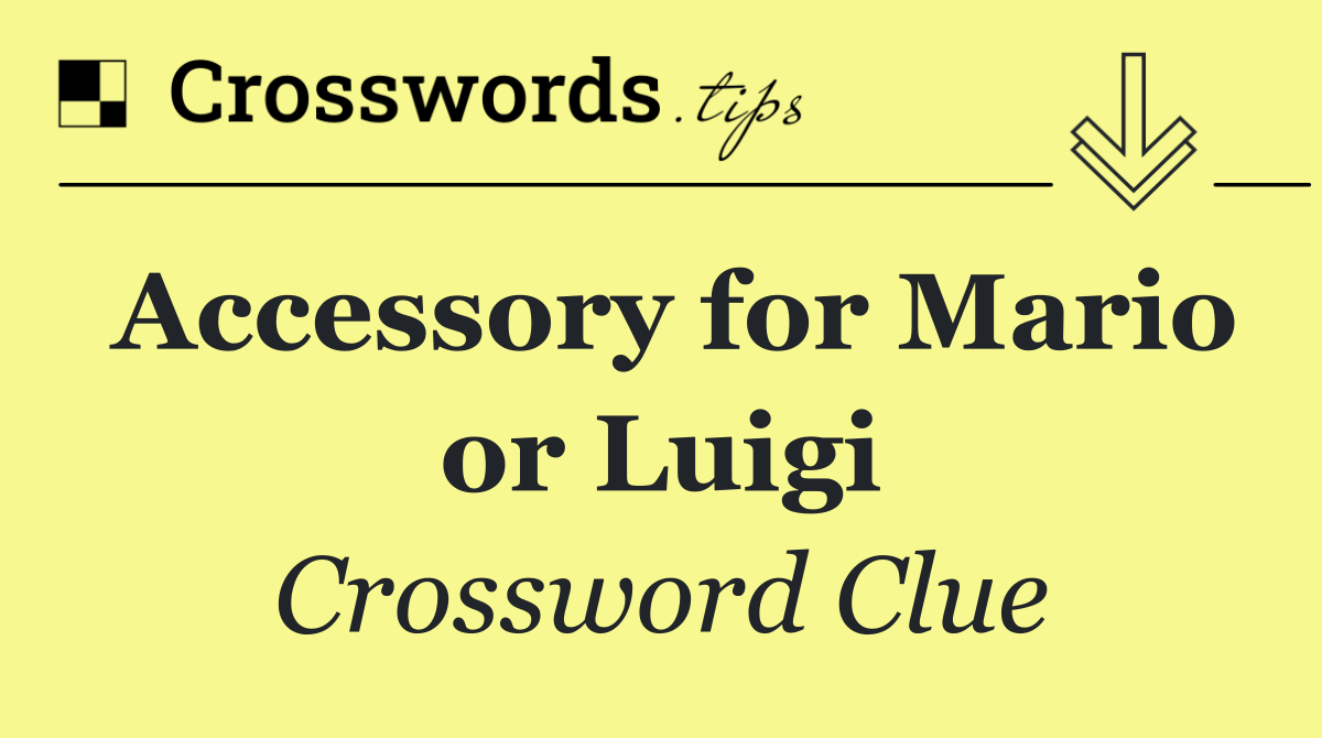 Accessory for Mario or Luigi