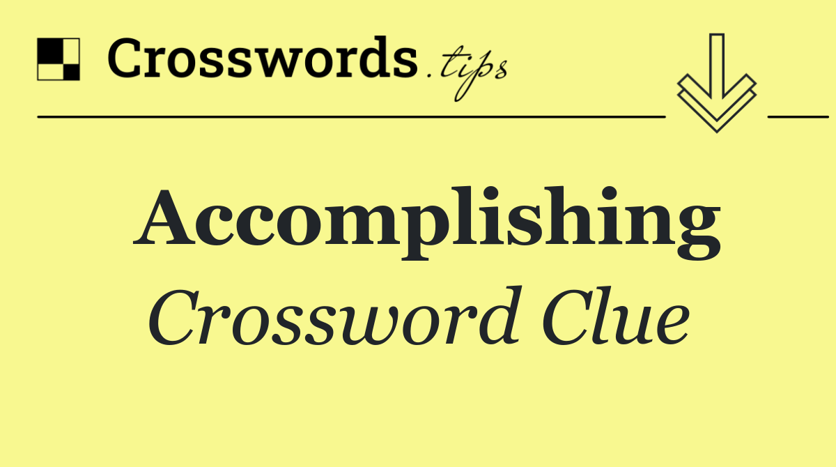 Accomplishing