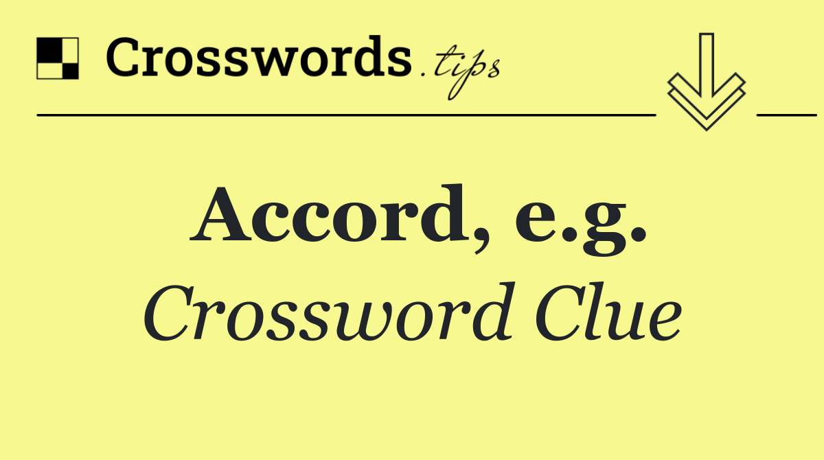 Accord, e.g.