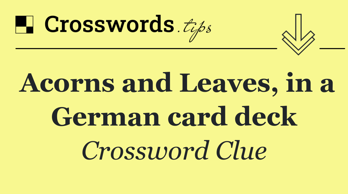 Acorns and Leaves, in a German card deck