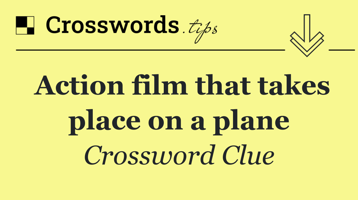 Action film that takes place on a plane