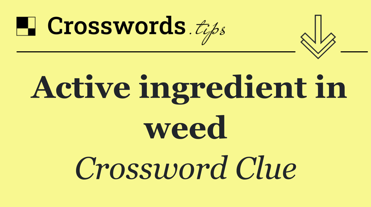 Active ingredient in weed