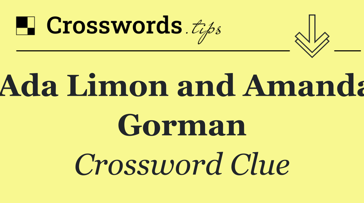 Ada Limon and Amanda Gorman