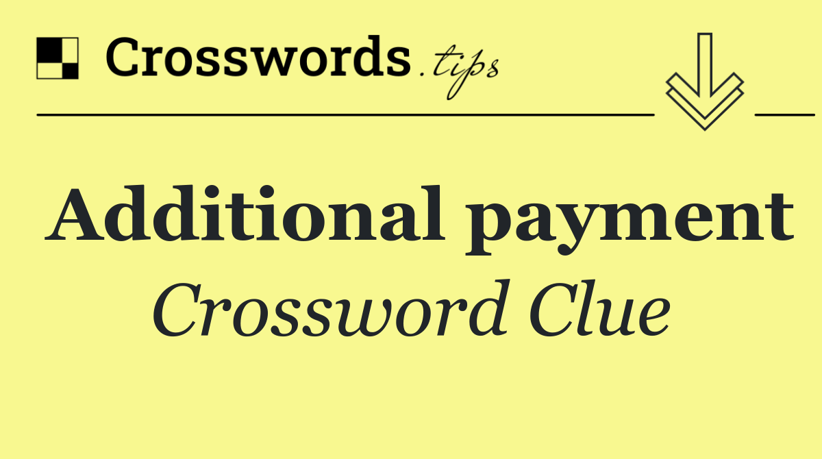 Additional payment