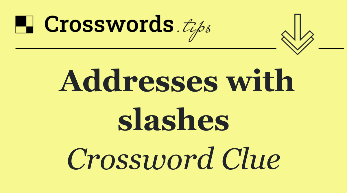 Addresses with slashes