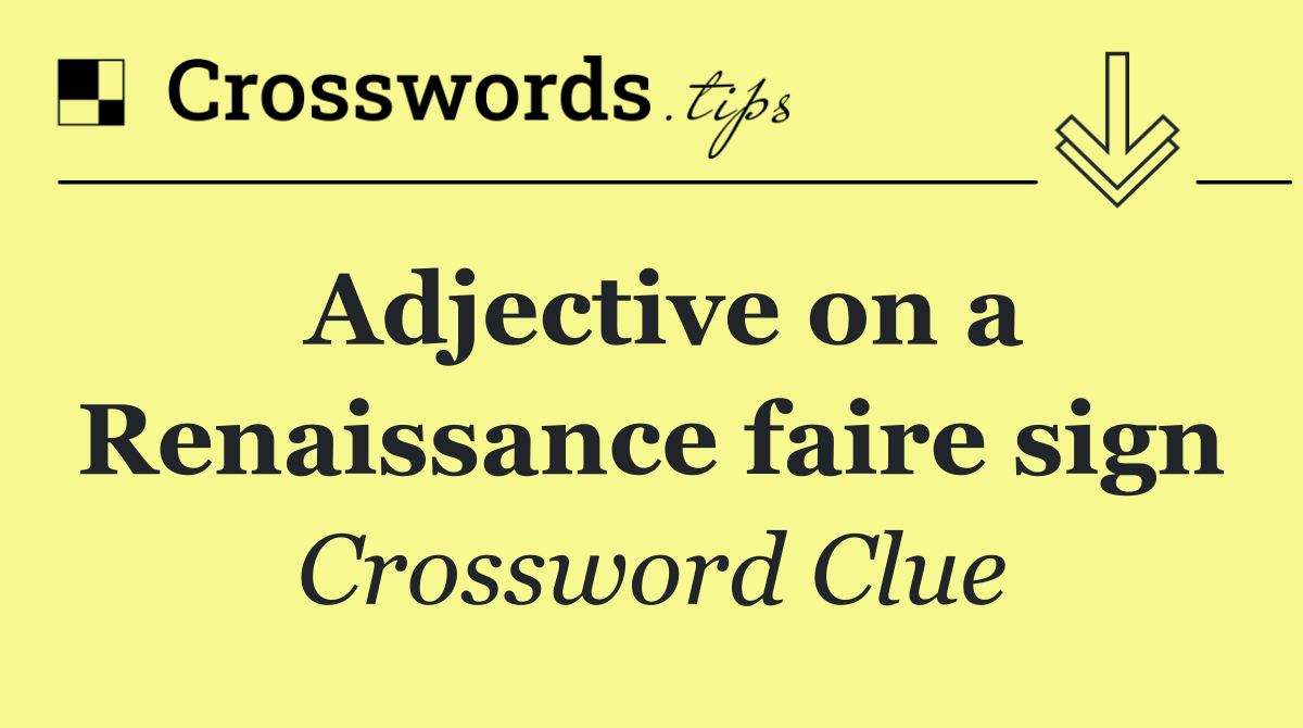 Adjective on a Renaissance faire sign