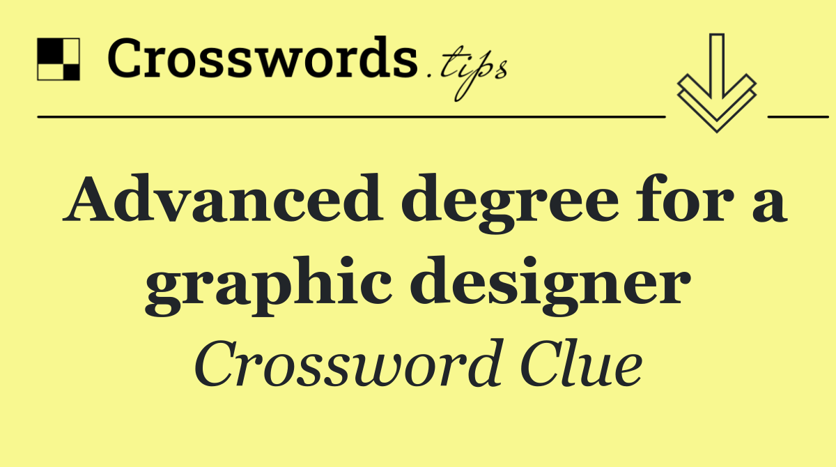 Advanced degree for a graphic designer